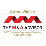 M&A Advisor, 2020 Boutique Investment Banking Firm of the Year.