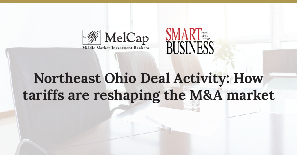Northeast Ohio Deal Activity: How tariffs are reshaping the M&A market