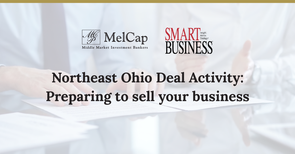 Northeast Ohio Deal Activity: Preparing to sell your business